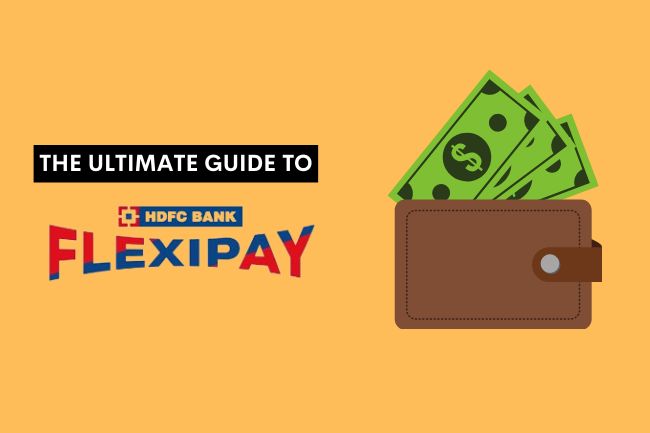 HDFC FlexiPay Review, Features and Eligibility (All Need To Know)